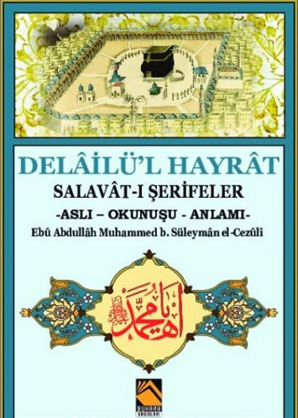 Delailü’l Hayrat Salavat-ı Şerifeler (Aslı - Okunuşu - Anlamı)