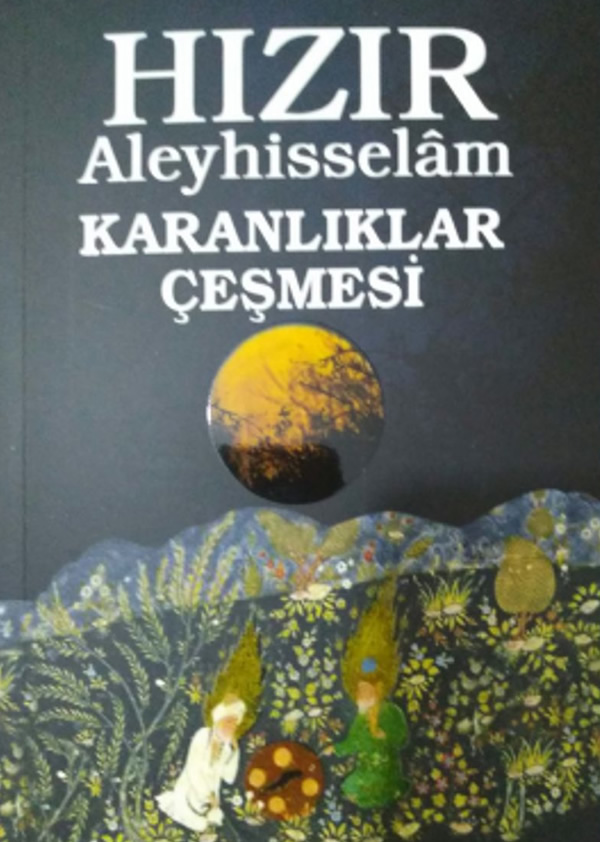 Hızır Aleyhisselam Karanlıklar Çeşmesi