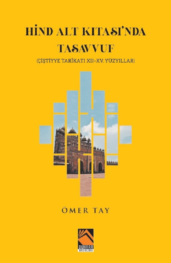 Hind Alt Kıtası'nda Tasavvuf / Çiştiyye Tarikatı 12 - 15. Yüzyıllar