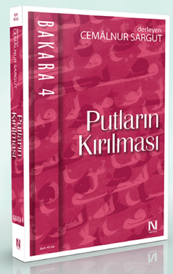 Bakara Sûresi-4 / Putların Kırılması