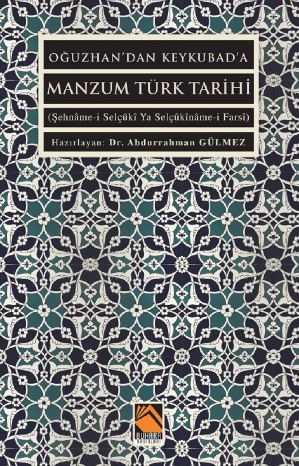 OĞUZHAN’DAN KEYKUBAD’A MANZUM TÜRK TARİHİ