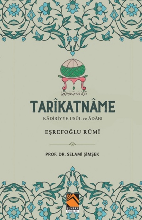 Tarîkatname / Kadiriyye Usûl ve Âdabı (Eşrefoğlu Rumi)