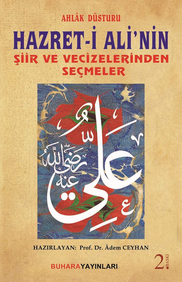 Hazret-i Ali’nin Şiir ve Vecizelerinden Seçmeler / Ahlâk Düstûru